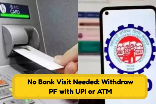 ईपीएफओ यूपीआई और एटीएम के माध्यम से पीएफ निकासी की अनुमति देता है – आपके भविष्य के फंड को जल्दी तक पहुंचने के लिए पूरी प्रक्रिया
